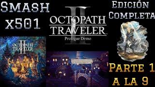 Smash x501: Jugando a la demo de Octopath Traveler 2 en Switch (Edición Completa Parte 1 a la 9).