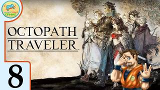 The Fools Bangle | OCTOPATH TRAVELER Lets Play Part 8