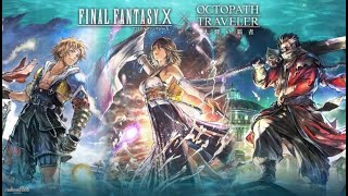 【オクトラ大陸の覇者】FFX神コラボ！ユウナ様お導くまで帰れてん！ #. 088【OCTOPATH TRAVELER】