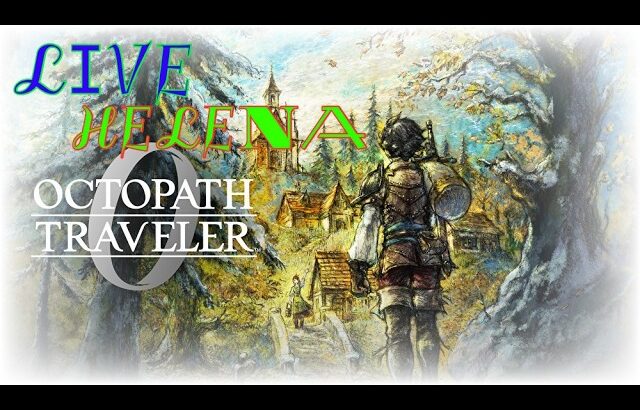 ローカロリーな食生活の日🥞🍔🍖最終回！【OCTOPATH TRAVELER 0】#17END