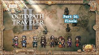 Octopath Traveler 2 [Finale]