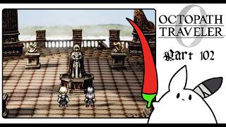 #102 うろちょろ編｜未練解消っ！【OCTOPATH TRAVELER0】 #ゲーム実況 #女性実況
