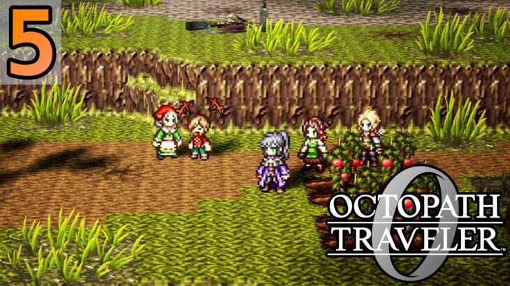 RESTORING THE FARM – Let’s Play 「 Octopath Traveler 0 」 – 5