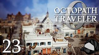 Recent Adventures – Part 23 –💍Octopath Traveler 0