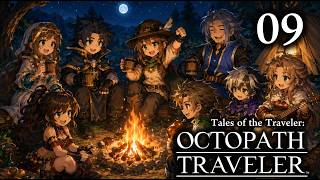Tales of the Traveler: Octopath Traveler | 09
