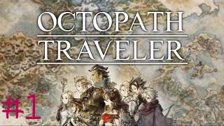＃1【ネタバレあり】オクトパストラベラー　普通にプレイ