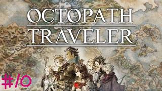 ＃10【ネタバレあり】オクトパストラベラー　普通にプレイ