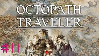 ＃11【ネタバレあり】オクトパストラベラー　普通にプレイ
