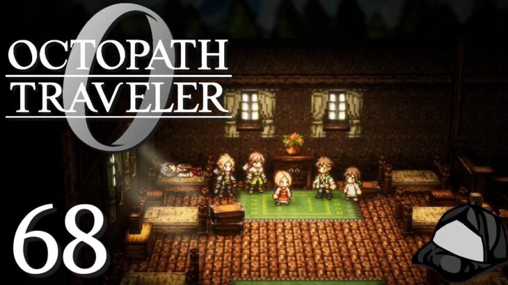 A Remedy Towards Home – Part 68 –💍Octopath Traveler 0