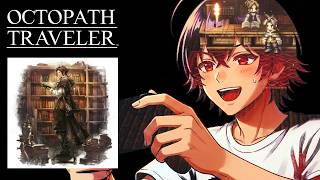 【オクトラ初見プレイ】イケメン学者、サイラス編！神BGMと物語をじっくり噛みしめる【男性実況】part1