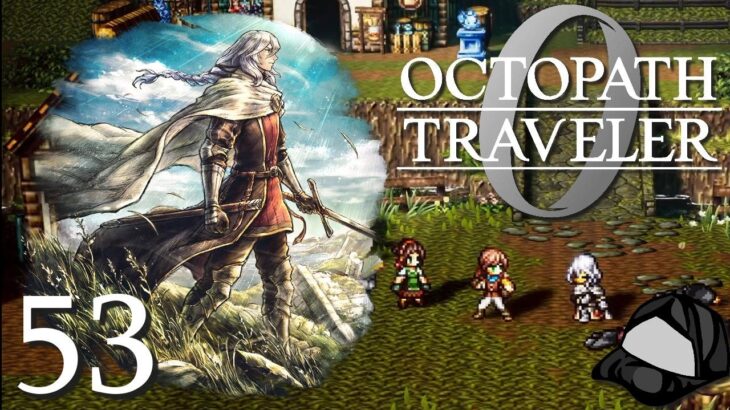 Guardian of the Divine Rings – Part 53 –💍Octopath Traveler 0