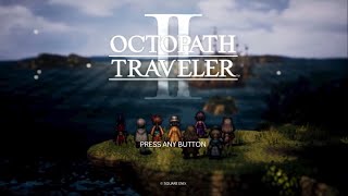 Let’s Play: Octopath Traveler II – #1