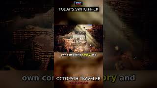 OCTOPATH TRAVELER — TODAY’S SWITCH PICK #Shorts