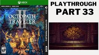 Ochette Chapter 2C  Octopath Traveler 2 EP.33 Xbox Series X
