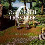 [Octopath Traveler 0] 16 全てを極めし者クリア ネタバレ