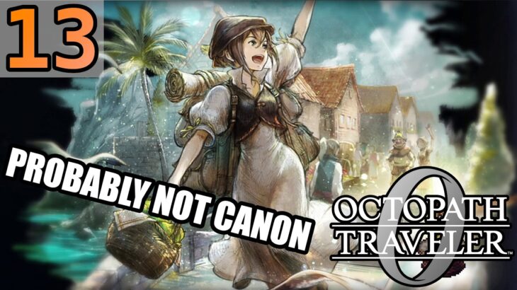 TRESSA THE MERCHANT – Let’s Play 「 Octopath Traveler 0 」 – 13
