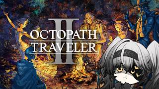 【オクトパストラベラー2】ここでRPGを４皿目【１５日目】