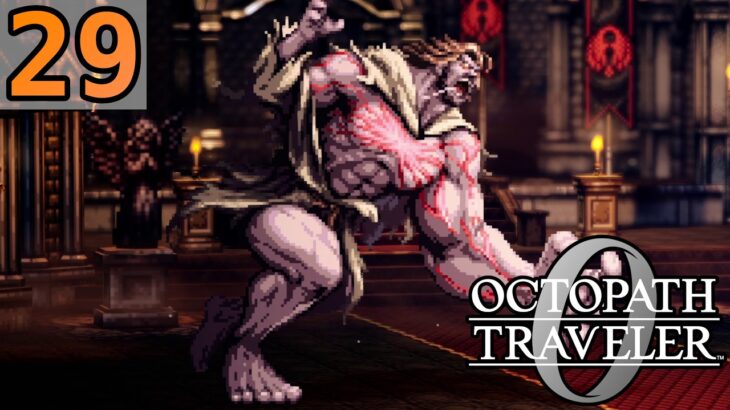 BLACK SCARLET – Let’s Play 「 Octopath Traveler 0 」 – 29