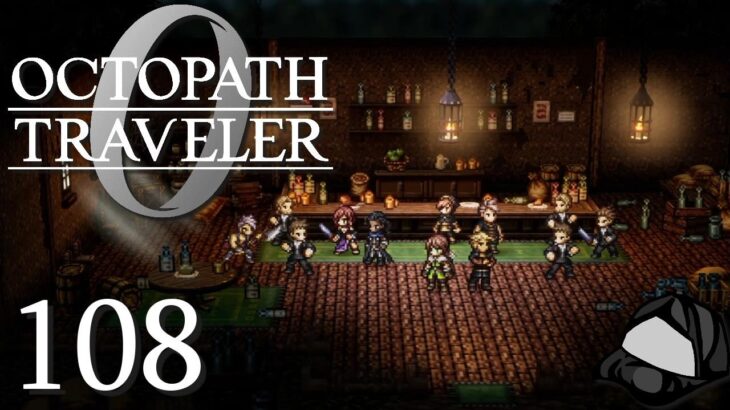 Enemies with Deep Pockets – Part 108 –💍Octopath Traveler 0