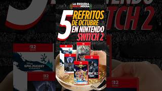 5 REFRITOS DE OCTUBRE EN NINTENDO SWITCH 2 !!! #nintendo