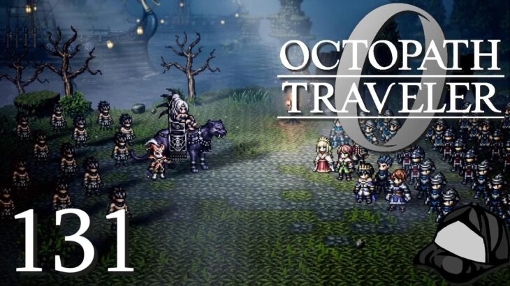 Captain Na’gu – Part 131 –💍Octopath Traveler 0