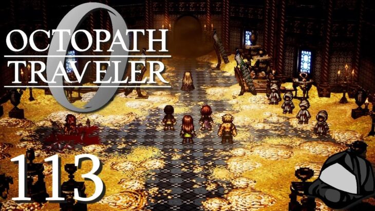 Judah the Believer – Part 113 –💍Octopath Traveler 0