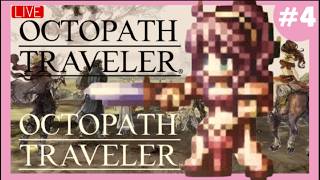 【OCTOPATH TRAVELER】# 4 最後の仲間をお迎え！一章完結