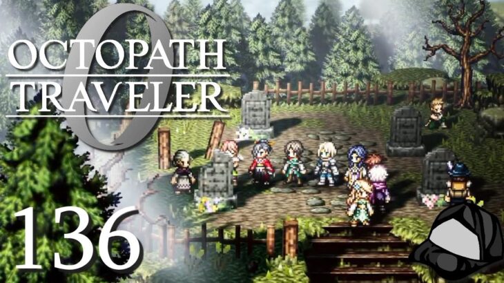 The Battle-Tested Staff – Part 136 –💍Octopath Traveler 0
