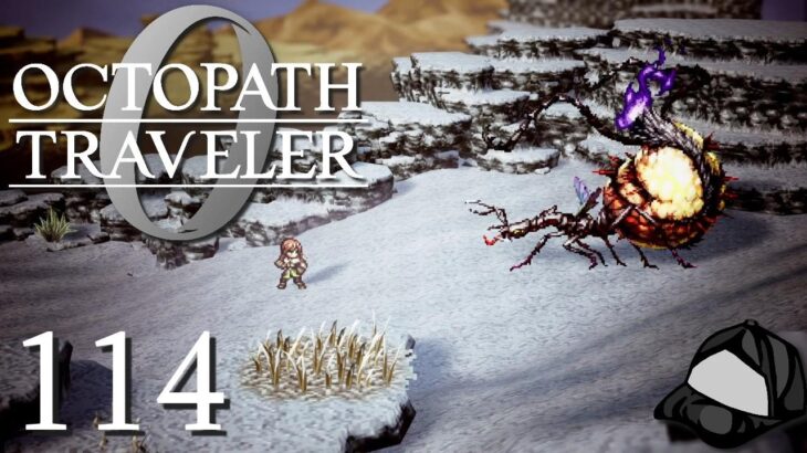 The Colossal Blightant – Part 114 –💍Octopath Traveler 0